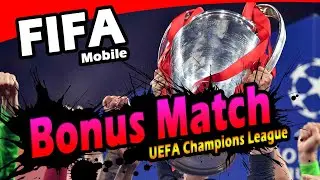 FIFA Mobile : Bonus Match - UEFA Champions League / Group Stage / Gameplay #10