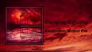 Escaping Aghartha  - Consumption -  Blackened Drone Metal 2024