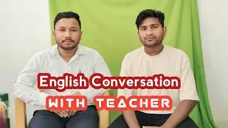 English Conversation With Teacher || Local English || Siban Marndi || New English Video 2024 ||