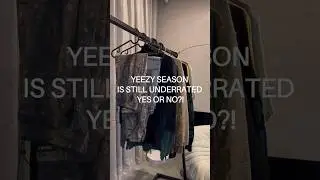 YEEZY SEASON IS STILL UNDERRATED, YES OR NO? #yeezy #clothing #kanyewest #sneakers #collection