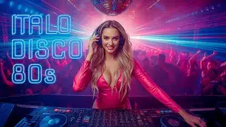Italo Disco 80s DJ Mix | Italian Synth Classics & Retro European Vibes