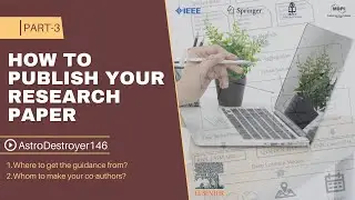 How to Publish a Research Paper? PART #3