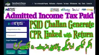 FBR Admitted Income Tax | PSID Challan Generate | Admitted Income Tax Payment | CPR Link with Return