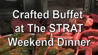 Las Vegas Crafted Buffet at The STRAT Weekend Dinner