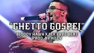 [FREE] Bloody Hawk x Lex Type Beat - ''GHETTO GOSPEL'