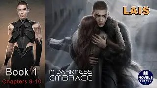 🌟LAIS route 💎IN DARKNESS EMBRACE - Book 1 Chapters 9-10 / League Of Dreamers