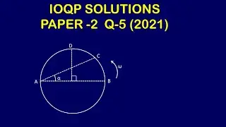 IOQP PAPER-2| 2021| QUESTION-5| SOLUTION | 2021 | SUBJECTIVE QUESTION | InPho level-2 | OLYMPIAD