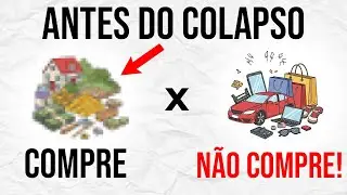 O Que Você Deve Comprar Antes do Colapso Brasileiro