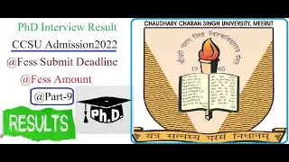 PhD Interview Result CCSU Admission2022 ! Fess Submit ! Part-9 #Result_Interview_PhD2022_CCSU