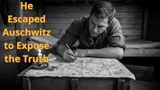 How One Man Volunteered for Auschwitz and Escaped to Expose the Truth | WW2 Documentary Focus