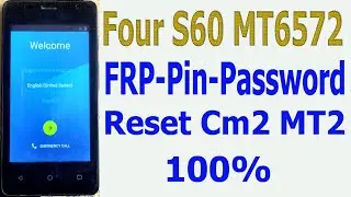 Four S60 MT6572 Frp / Pin / Password Reset Cm2 MT2