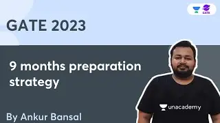 9 months preparation strategy  | Ankur Bansal Sir |  GATE 2023 | Planet GATE