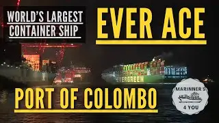 World&rsquo;s Biggest Container Ship Ever Ace / Port of Colombo