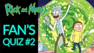 Rick and Morty Quiz #2 - Kinda Squanchy