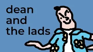 Dean and the lads