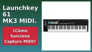 RESE&Ntilde;A (2025) : Launchkey 61 MK3 MIDI.. DETALLES ESENCIALES