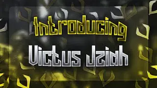 Introducing Victus Jziah [Content Creator]