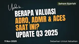 Menghitung Valuasi ADRO ADMR & ACES. Jangan Salah Tujuan Membeli, Untuk Trading Atau Investing!