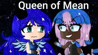 My Little Pony - Queen of Mean °•GLMV•°