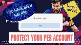 PES 2020 || BEWARE OF HACKERS || PROTECT YOUR PES ACCOUNT