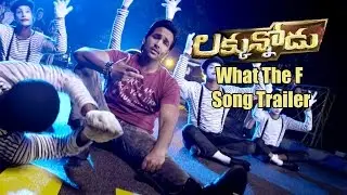 Luckunnodu Movie || What The F Song Trailer || Manchu Vishnu, Hansika Motwani