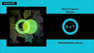 Marcelo Ignacio - Glimpse [PREMIERE] [Progressive House] [Area Verde]