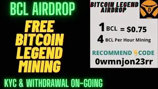 Mine Free Bitcoin Legend Token || BCL BitcoinLegend Airdrop || BitcoinLegend KYC & Withdrawal Update