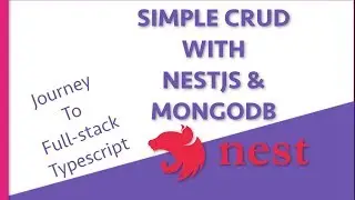 Journey To Full-stack Typescript: Simple CRUD with NestJS and MongoDB