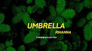 UMBRELLA - Full Screen HD Lyrical Video | Whatsapp Status Video | THEBGMHUNTER