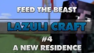 [FTB] LazuliCraft -4- New Residence