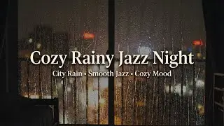 Cozy Night City Rain 🌧️ | Smooth Jazz & Rain Sounds for Sleep | 1 hour