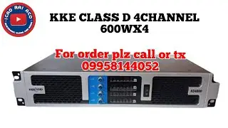 KKE CLASSD KD4600 4CHANNEL|UNBOXING|TESTING @kerrykoto179