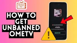 How to Get Unbanned from OmeTV | Easy Ban Bypass Tutorial (2025 Method)