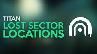 Destiny 2: Titan Lost Sector Locations