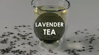 How to Make Lavender Tea