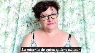 La miseria de quien quiere abusar