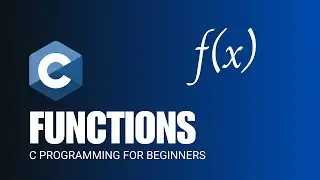 Functions - C Programming - C Programming for Beginners