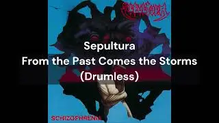 Sepultura - From the Past Comes the Storms (Drumless)