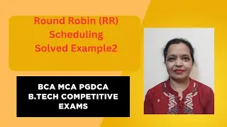 Solved Example2 Round Robin Scheduling in Operating System| IGNOU TEE| CBSE|LEC-45