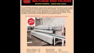 2005 SASSO TE EXPERIENCE MULTI-HEAD EDGE POLISHER