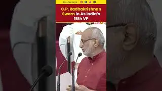 #Watch | C.P. Radhakrishnan Sworn In as 15th Vice President of India by President Murmu | #shorts