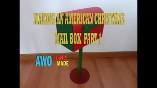 HOW TO MAKE AN AMERICAN CHRISTMAS MAILBOX PART 1