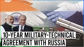 India, Russia Likely To Sign 10 Year Military Technical Agreement