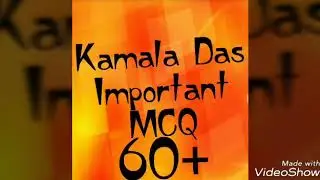 Kamala Das / Kamala surayya ,60+ MCQ -1 , introduction ,work Awards