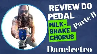 Review Do Pedal Milk-shake-Chorus danelectro.