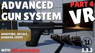 РУКОВОДСТВО ПО СИСТЕМЕ ОРУЖИЯ UE5 VR, ЧАСТЬ 4 | НАНЕСЕНИЕ, ПОВРЕЖДЕНИЯ, НАКЛЕЙКИ, ЛОГИКА