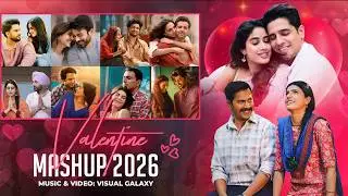 Valentine Mashup 2026 | Visual Galaxy | Romantic Love Mashup | Arijit Singh | Love Mashup #2026