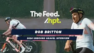 An Interview with Rob Britton Ahead of Unbound Gravel 2024 | The Feed