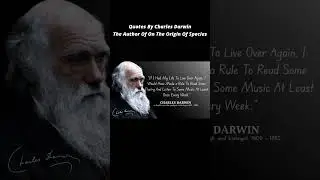 Quotes By Charles Darwin, The Author Of On The Origin Of Species