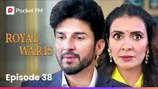 Episode 38 | Royal Waris | Pocket FM